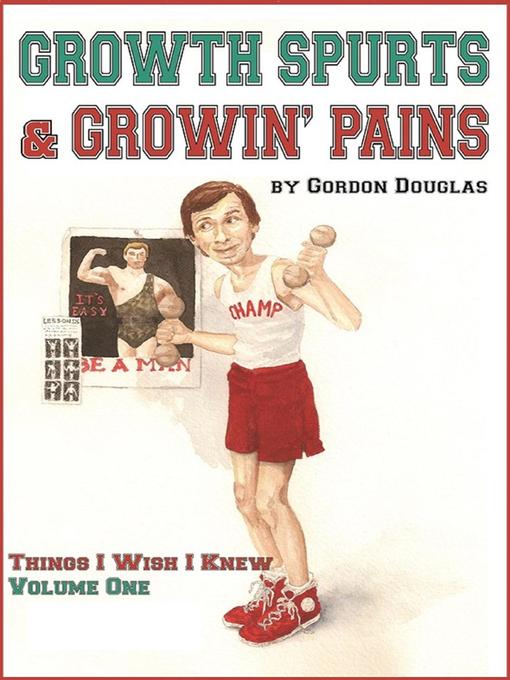 Title details for Growth Spurts & Growin' Pains by Gordon Douglas - Wait list